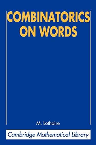 Combinatorics on Words 2ed (Cambridge Mathematical Library) von Cambridge University Press